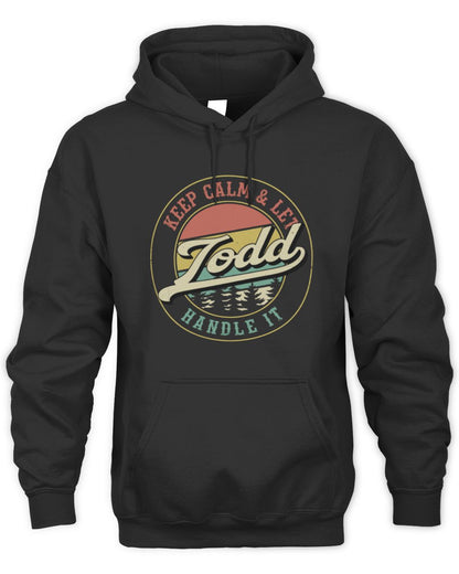 Keep Calm Let Your Name Handle It Retro T-Shirt TODD M1-54 / Unisex Hoodie / black