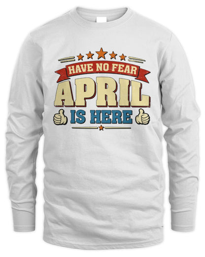 Have No Fear Your Name Is Here Cool Graphic T-Shirt APRIL M1-71 / Men's Long Sleeved T-Shirt / white
