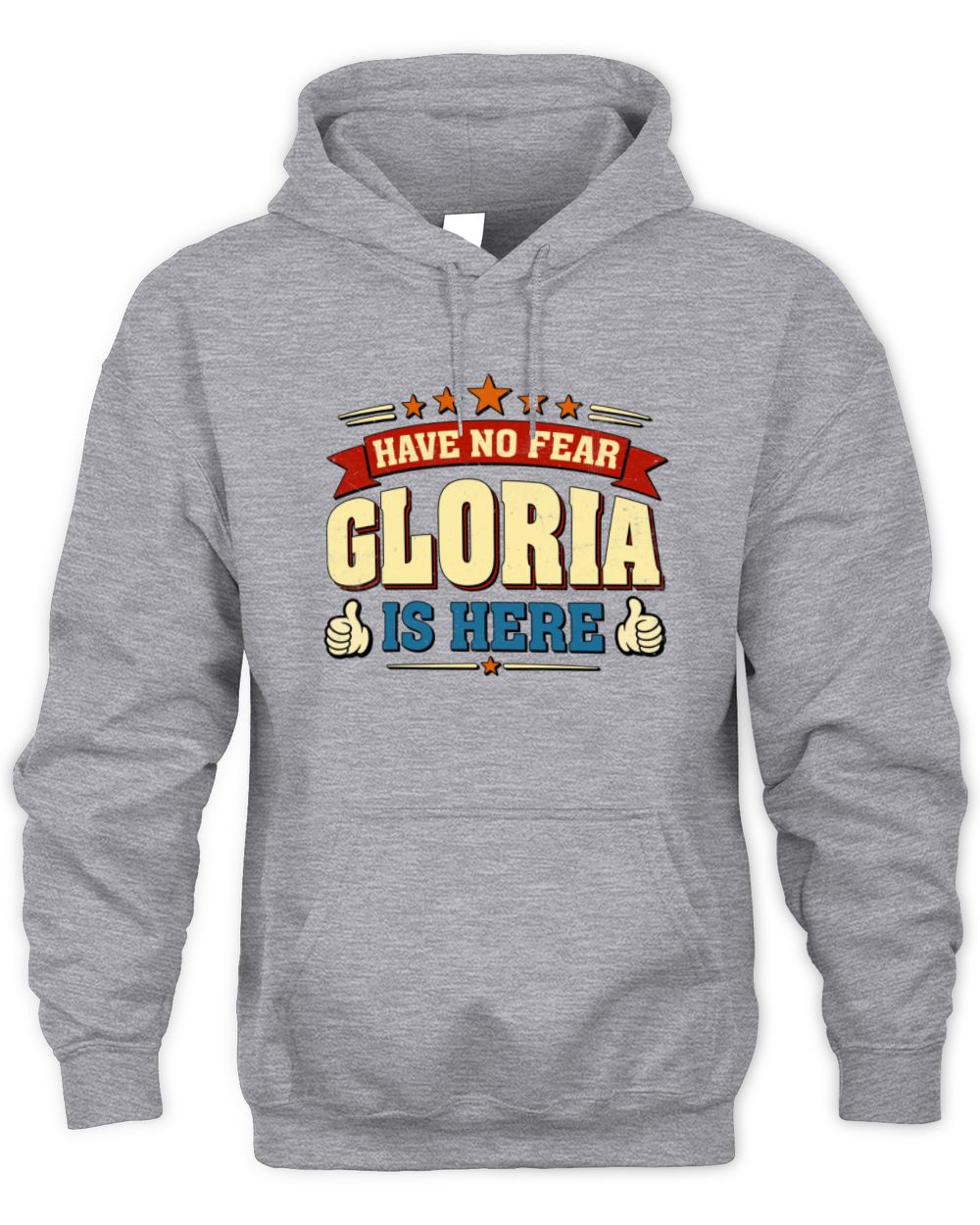 Have No Fear Your Name Is Here Cool Graphic T-Shirt GLORIA M1-71 / Unisex Hoodie / sport grey