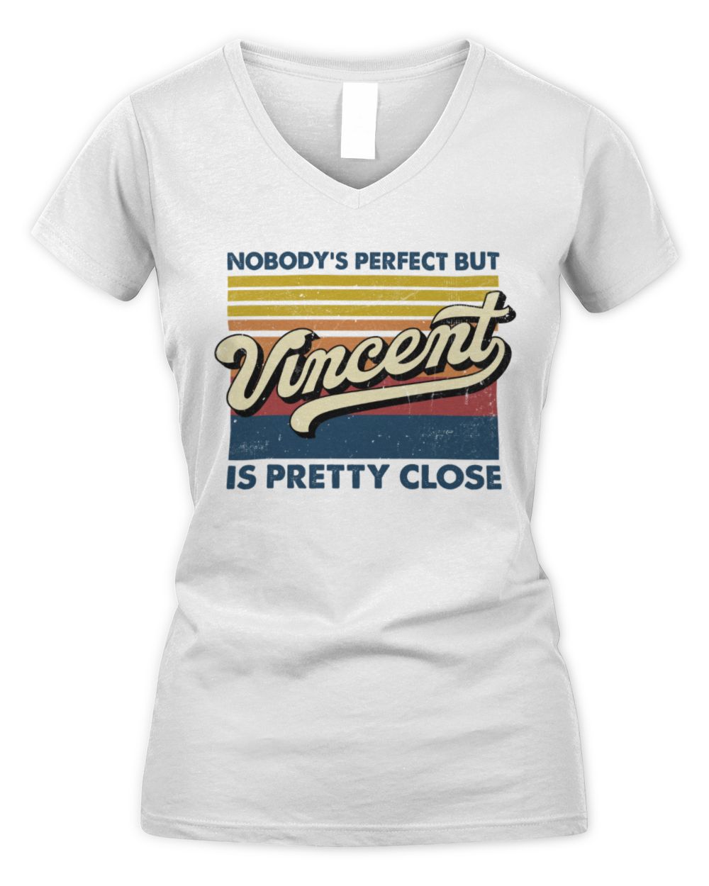 Nobody's Perfect But Your Name Is Pretty Close Retro Shirt VINCENT M1-65 / Women's V-Neck T-Shirt / white