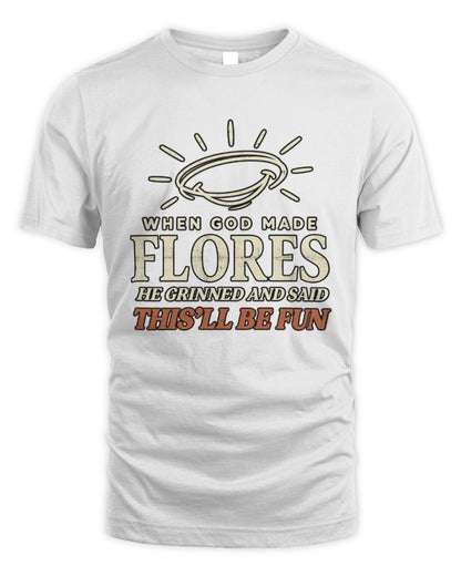 When God Made Your Name Funny Western T-Shirt T-Shirt FLORES M1-S82 / Unisex Standard T-Shirt / white