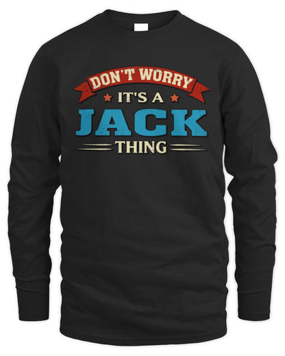Don't Worry It's a Your Name Thing Funny Retro T-Shirt JACK M1-57 / Men's Long Sleeved T-Shirt / black