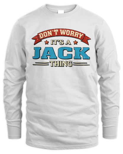 Don't Worry It's a Your Name Thing Funny Retro T-Shirt JACK M1-57 / Men's Long Sleeved T-Shirt / white