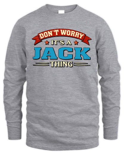 Don't Worry It's a Your Name Thing Funny Retro T-Shirt JACK M1-57 / Men's Long Sleeved T-Shirt / sport grey