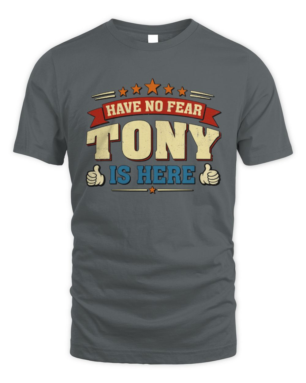 Have No Fear Your Name Is Here Cool Graphic T-Shirt TONY M1-71 / Unisex Standard T-Shirt / charcoal