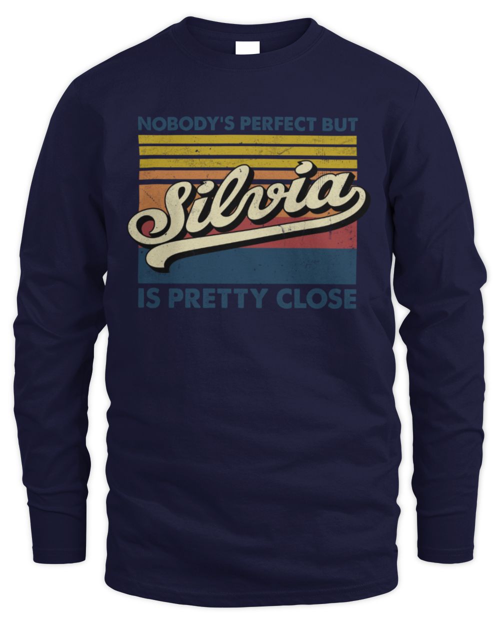 Nobody's Perfect But Your Name Is Pretty Close Retro Shirt SILVIA M1-65 / Men's Long Sleeved T-Shirt / navy