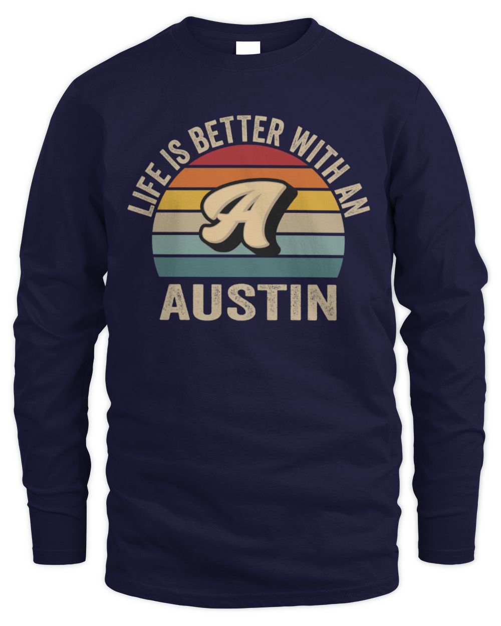 Life Is Better with Name Vintage Sun Shirt AUSTIN M1-50 / Men's Long Sleeved T-Shirt / navy