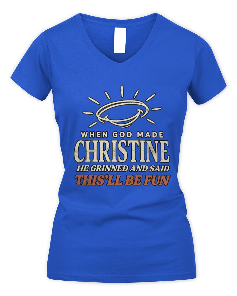 When God Made Your Name Funny Western T-Shirt T-Shirt CHRISTINE M1-S82 / Women's V-Neck T-Shirt / royal