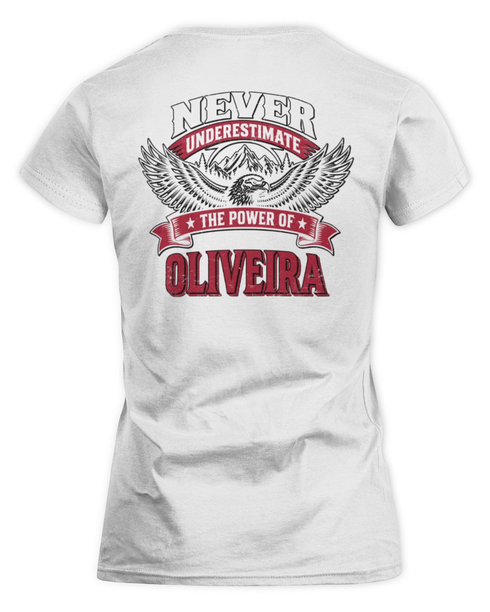 Never Underestimate Your Name Eagle Mountain Shirt OLIVEIRA M1-61 / Women's Standard T-Shirt / white