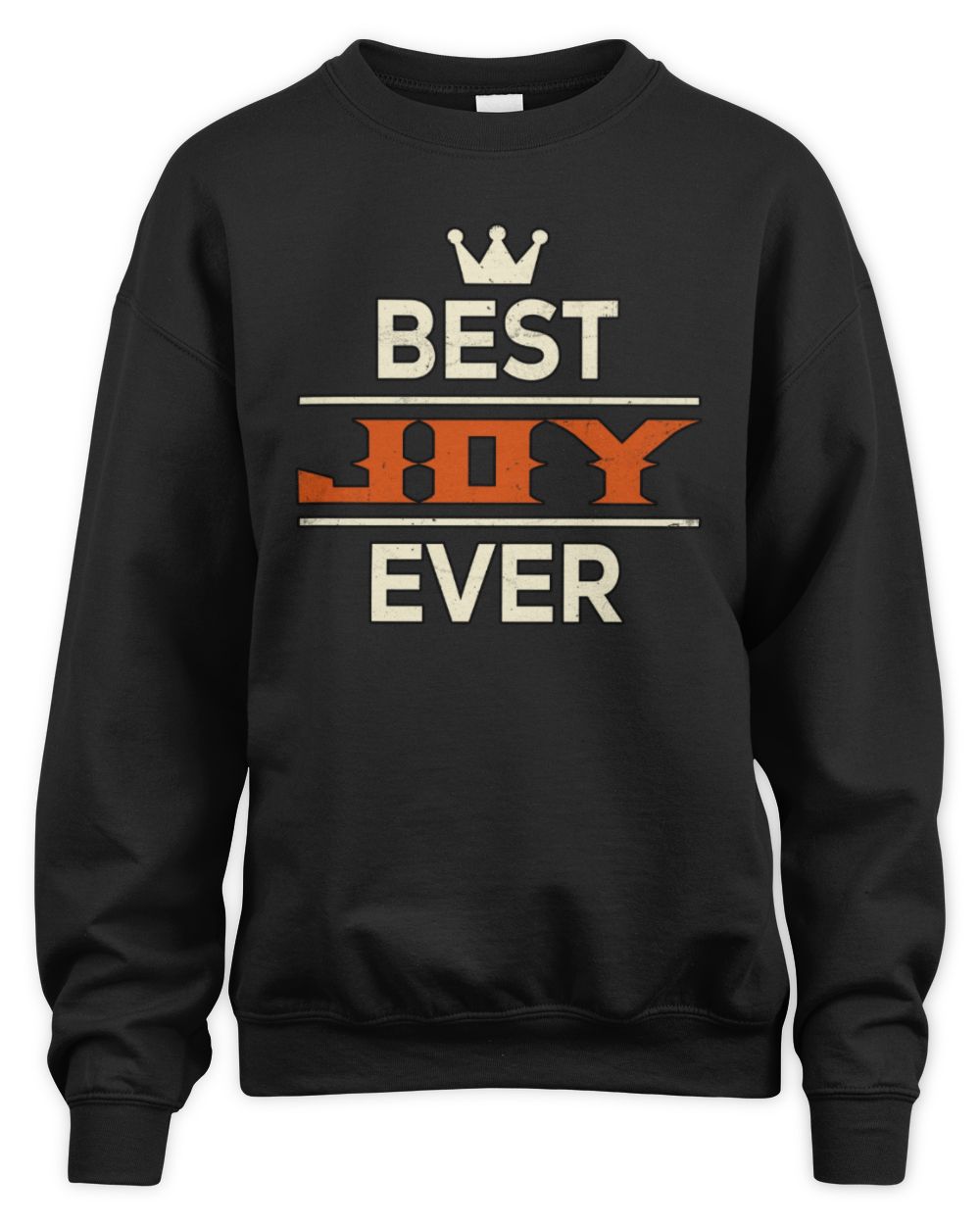 Best Your Name With Crown Shirt JOY M1-59 / Unisex Sweatshirt / black