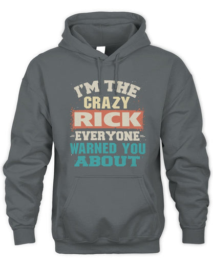 I'm the Crazy One Everyone Warned You About Retro Graphic T-Shirt RICK M1-70 / Unisex Hoodie / charcoal