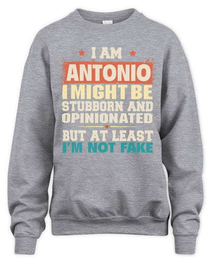 I Am Name I Might Be Stubborn and Opinionated Graphic T-Shirt ANTONIO M1-72 / Unisex Sweatshirt / sport grey
