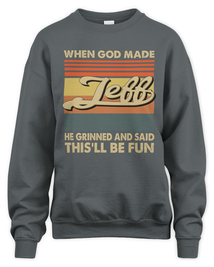 When God Made Your Name He Grinned Vintage T-Shirt JEFF M1-55 / Unisex Sweatshirt / charcoal