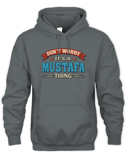 Don't Worry It's a Your Name Thing Funny Retro T-Shirt MUSTAFA M1-57 / Unisex Hoodie / charcoal