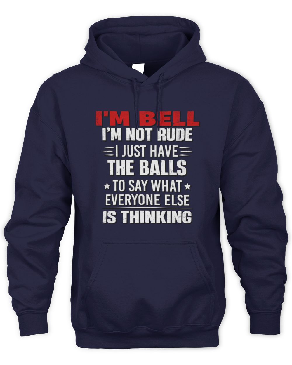 I'm Name I'm Not Rude I Just Have The Balls Funny T-Shirt BELL M1-46 / Unisex Hoodie / navy