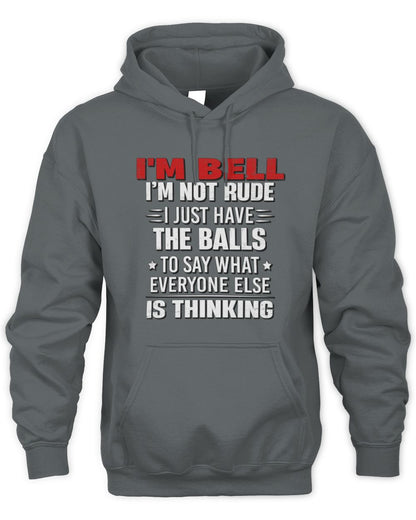 I'm Name I'm Not Rude I Just Have The Balls Funny T-Shirt BELL M1-46 / Unisex Hoodie / charcoal
