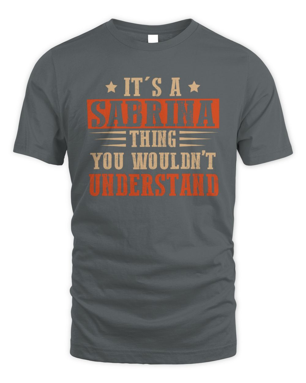 It's a Name Thing Personalized Funny Shirt SABRINA M1-51 / Unisex Standard T-Shirt / charcoal