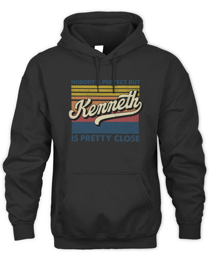 Nobody's Perfect But Your Name Is Pretty Close Retro Shirt KENNETH M1-65 / Unisex Hoodie / black