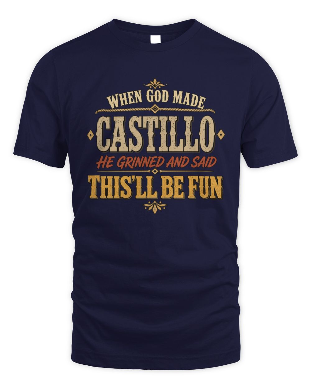 When God Made Your Name Funny Western T-Shirt CASTILLO M1-81 / Unisex Standard T-Shirt / navy