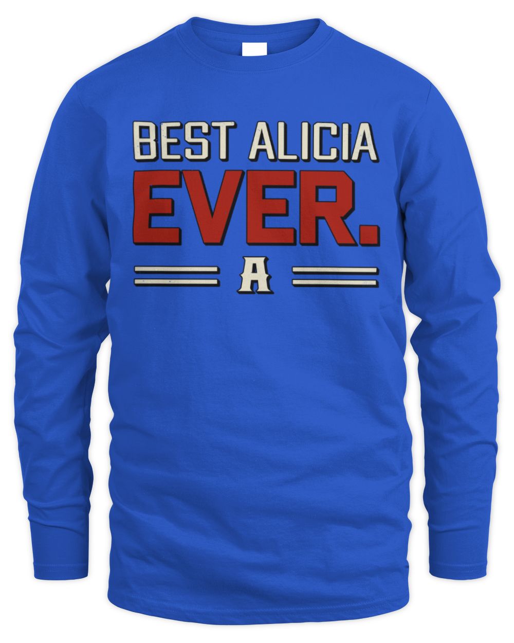 Best Your Name Ever Cool Shirt ALICIA M1-58 / Men's Long Sleeved T-Shirt / royal
