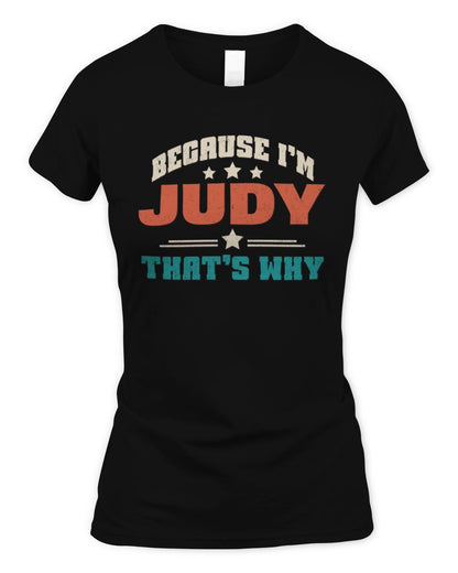 Because I'm Name That's Why Personalized Retro Shirt JUDY-49 / Women's Standard T-Shirt / black