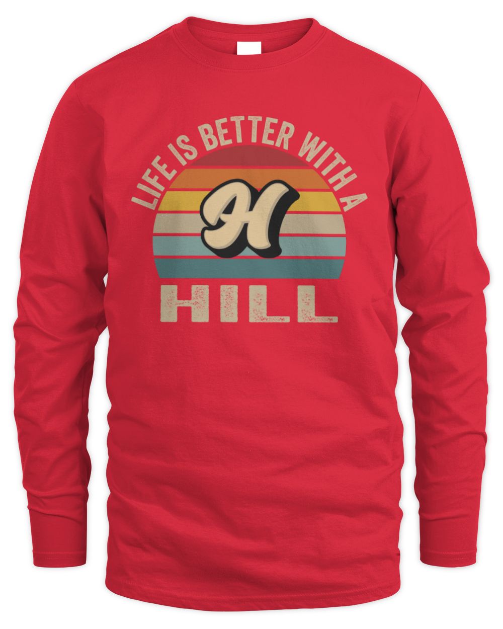 Life Is Better with Name Vintage Sun Shirt HILL M1-50 / Men's Long Sleeved T-Shirt / red