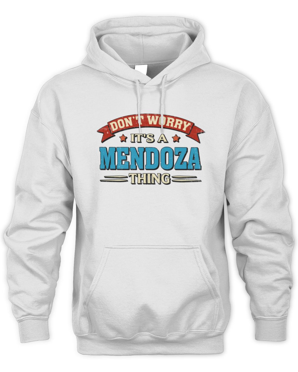 Don't Worry It's a Your Name Thing Funny Retro T-Shirt MENDOZA M1-57 / Unisex Hoodie / white