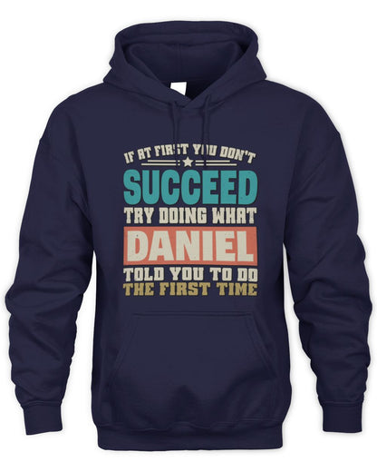 If at First You Don't Succeed Funny Vintage Shirt DANIEL M1-53 / Unisex Hoodie / navy