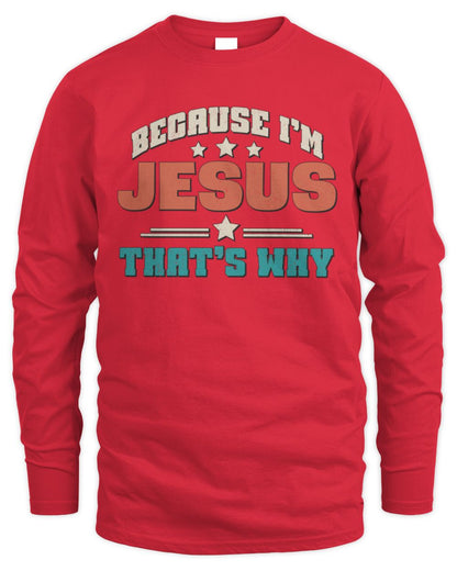 Because I'm Name That's Why Personalized Retro Shirt JESUS-49 / Men's Long Sleeved T-Shirt / red