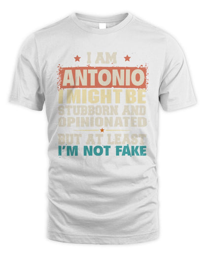 I Am Name I Might Be Stubborn and Opinionated Graphic T-Shirt ANTONIO M1-72 / Unisex Standard T-Shirt / white