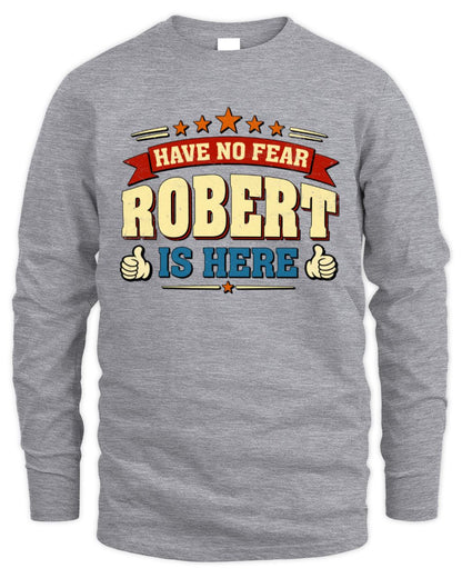 Have No Fear Your Name Is Here Cool Graphic T-Shirt ROBERT M1-71 / Men's Long Sleeved T-Shirt / sport grey