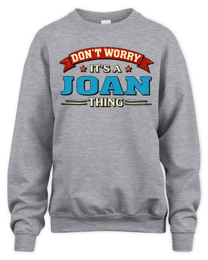 Don't Worry It's a Your Name Thing Funny Retro T-Shirt JOAN M1-57 / Unisex Sweatshirt / sport grey