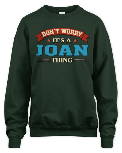 Don't Worry It's a Your Name Thing Funny Retro T-Shirt JOAN M1-57 / Unisex Sweatshirt / forest green