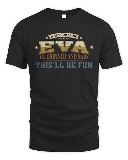 When God Made Your Name Funny Heritage T-Shirt EVA M1-80 / Unisex Standard T-Shirt / black