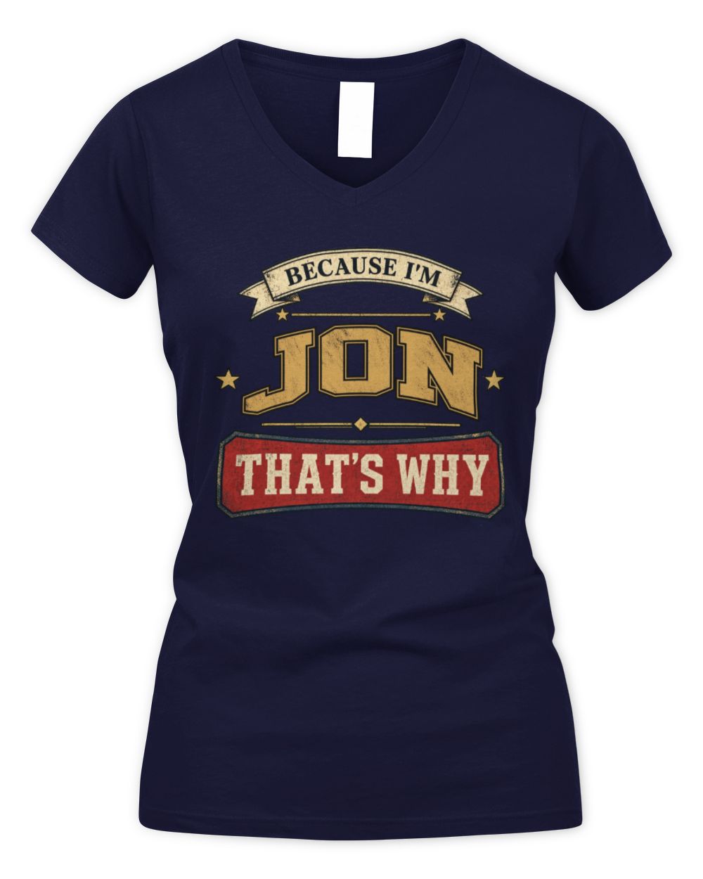 Because I'm Name That's Why Americana T-Shirt JON M1-S88 / Women's V-Neck T-Shirt / navy