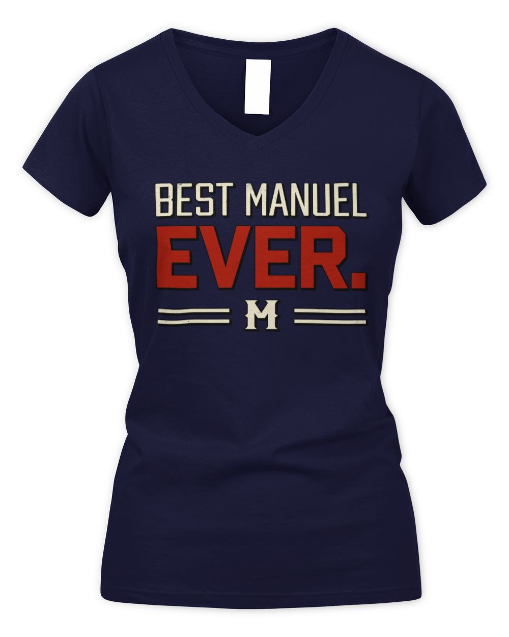 Best Your Name Ever Cool Shirt MANUEL M1-58 / Women's V-Neck T-Shirt / navy