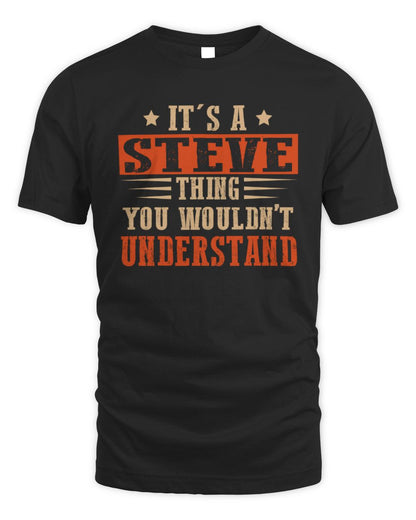 It's a Name Thing Personalized Funny Shirt STEVE M1-51 / Unisex Standard T-Shirt / black