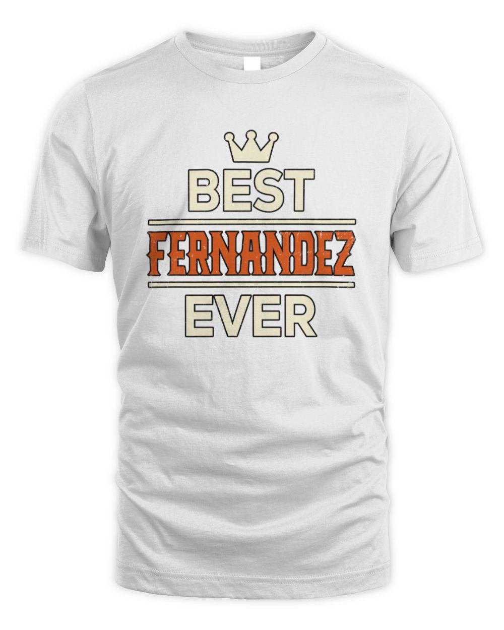 Best Your Name With Crown Shirt FERNANDEZ M1-59 / Unisex Standard T-Shirt / white