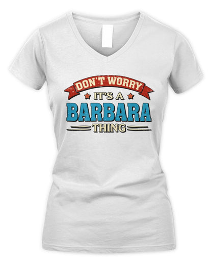 Don't Worry It's a Your Name Thing Funny Retro T-Shirt BARBARA M1-57 / Women's V-Neck T-Shirt / white