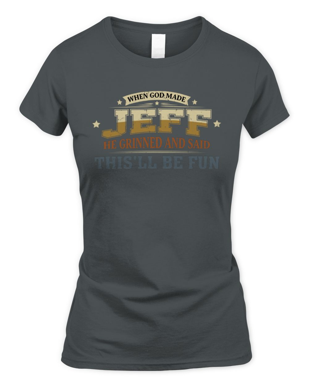 When God Made Your Name Funny Heritage T-Shirt JEFF M1-80 / Women's Standard T-Shirt / charcoal