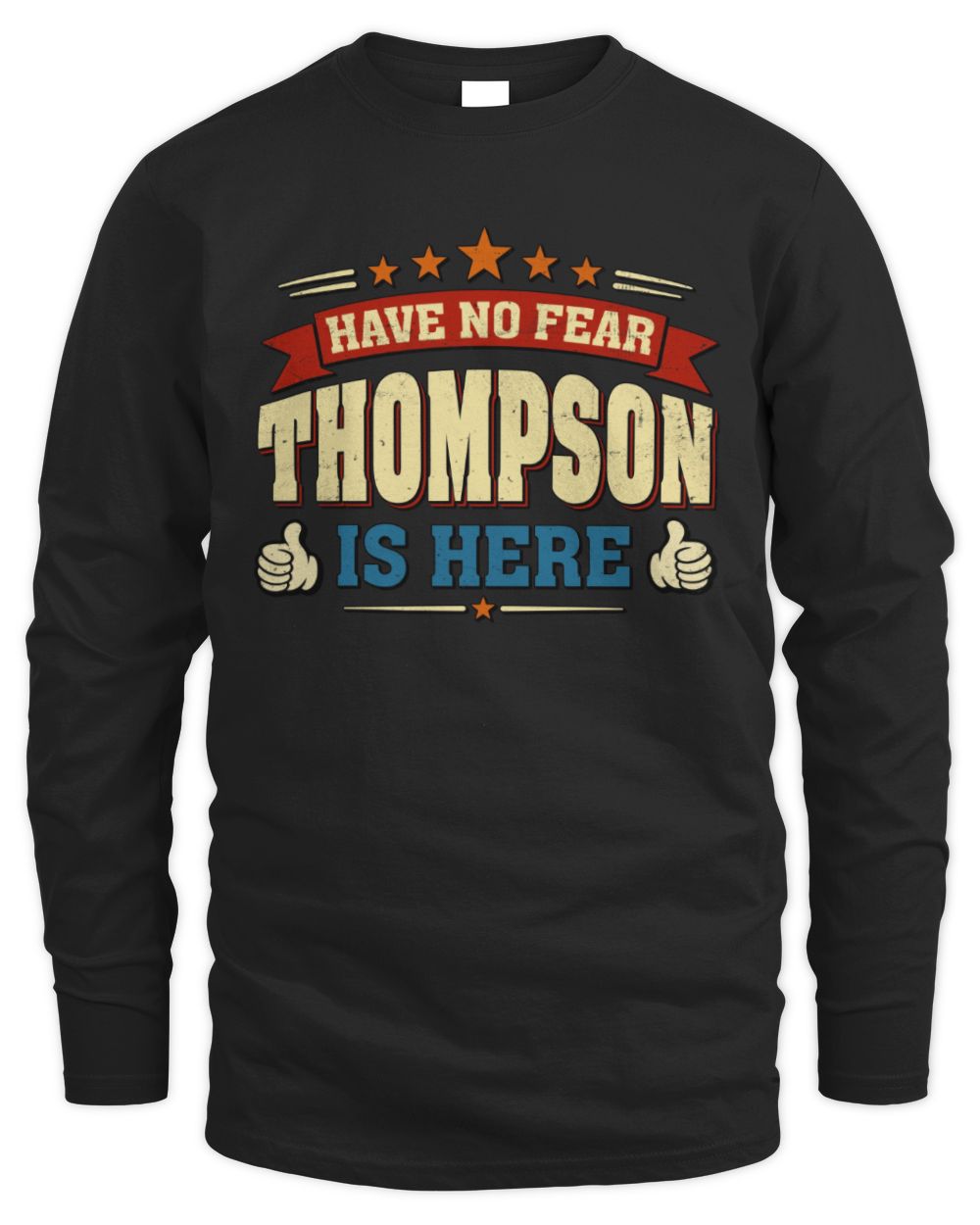 Have No Fear Your Name Is Here Cool Graphic T-Shirt THOMPSON M1-71 / Men's Long Sleeved T-Shirt / black