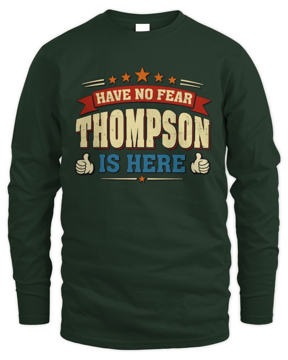 Have No Fear Your Name Is Here Cool Graphic T-Shirt THOMPSON M1-71 / Men's Long Sleeved T-Shirt / forest green