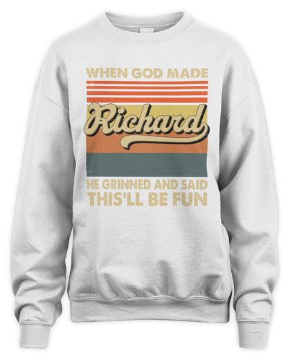 When God Made Your Name He Grinned Vintage T-Shirt RICHARD M1-55 / Unisex Sweatshirt / white