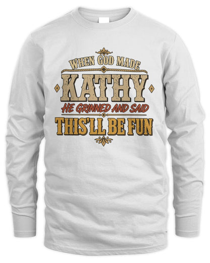 When God Made Your Name Funny Western T-Shirt KATHY M1-81 / Men's Long Sleeved T-Shirt / white