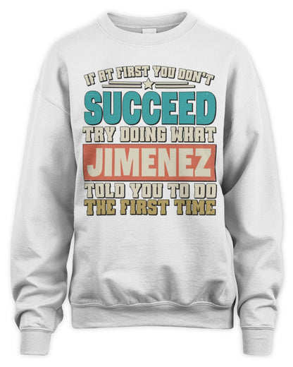 If at First You Don't Succeed Funny Vintage Shirt JIMENEZ M1-53 / Unisex Sweatshirt / white