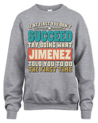 If at First You Don't Succeed Funny Vintage Shirt JIMENEZ M1-53 / Unisex Sweatshirt / sport grey