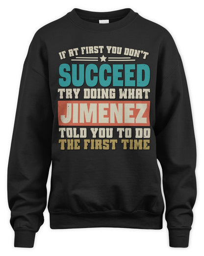 If at First You Don't Succeed Funny Vintage Shirt JIMENEZ M1-53 / Unisex Sweatshirt / black