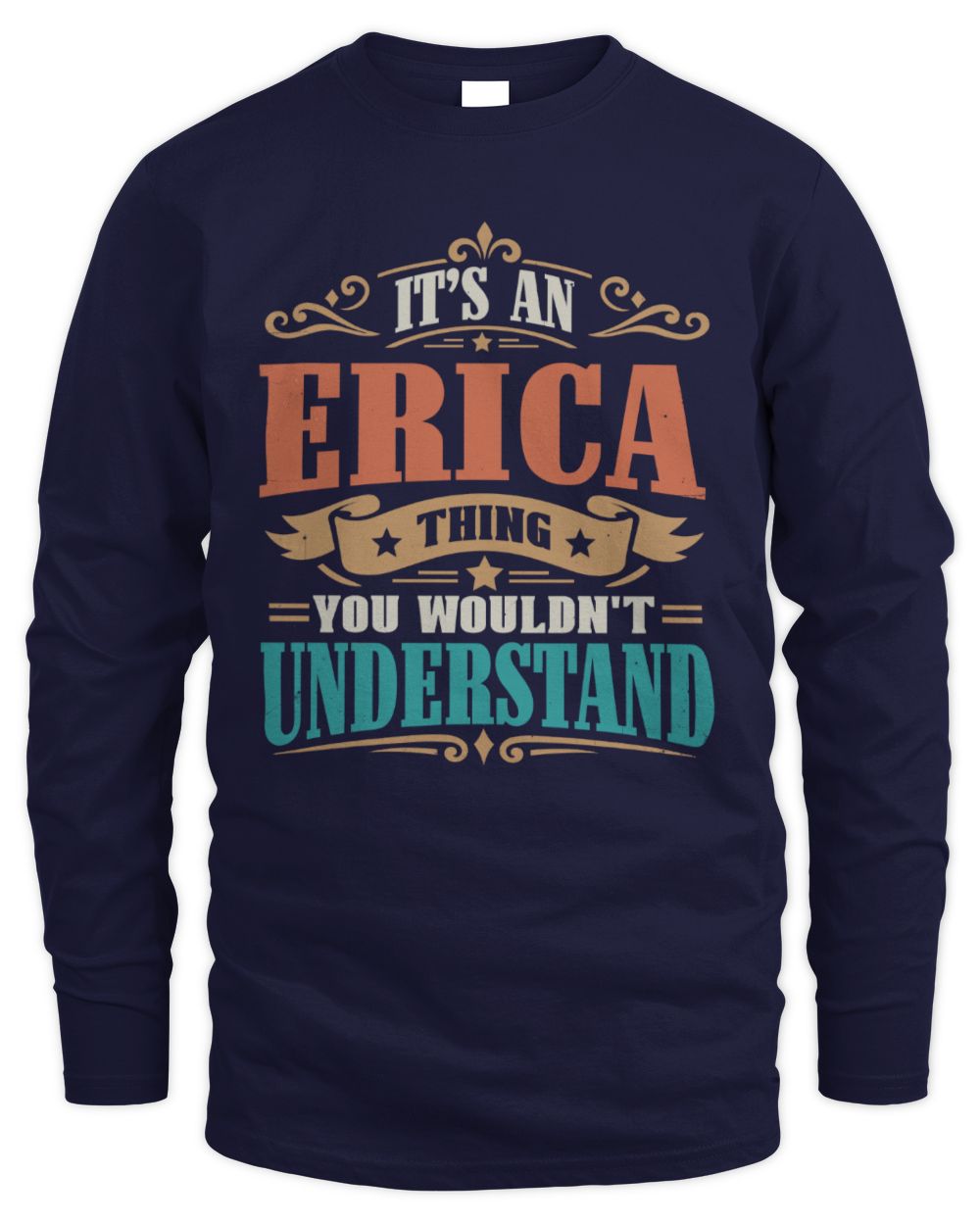 It’s a Name Thing Personalized Retro T-Shirt ERICA M1-47 / Men's Long Sleeved T-Shirt / navy