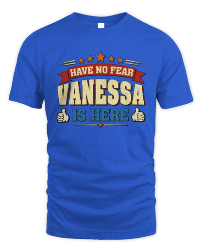 Have No Fear Your Name Is Here Cool Graphic T-Shirt VANESSA M1-71 / Unisex Standard T-Shirt / royal