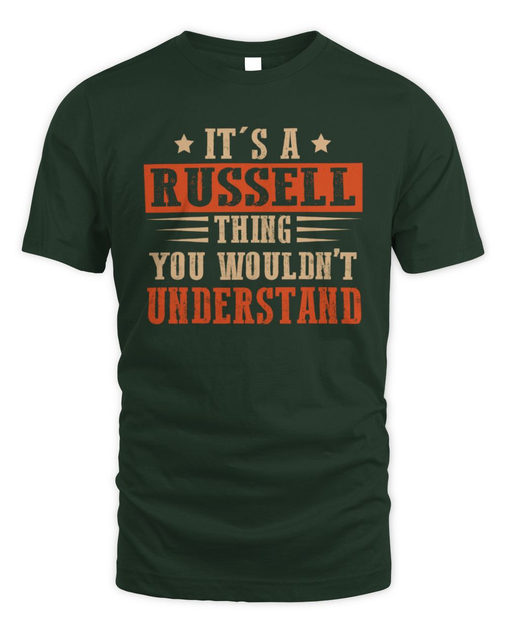 It's a Name Thing Personalized Funny Shirt RUSSELL M1-51 / Unisex Standard T-Shirt / forest green